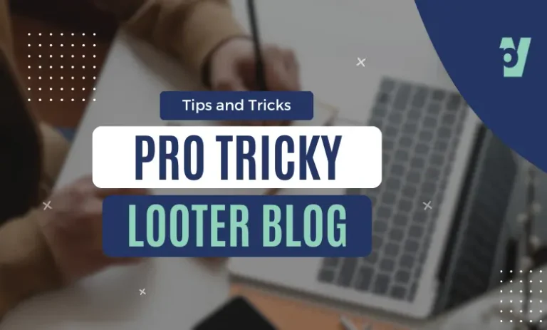 Pro Tricks Looter Blogs